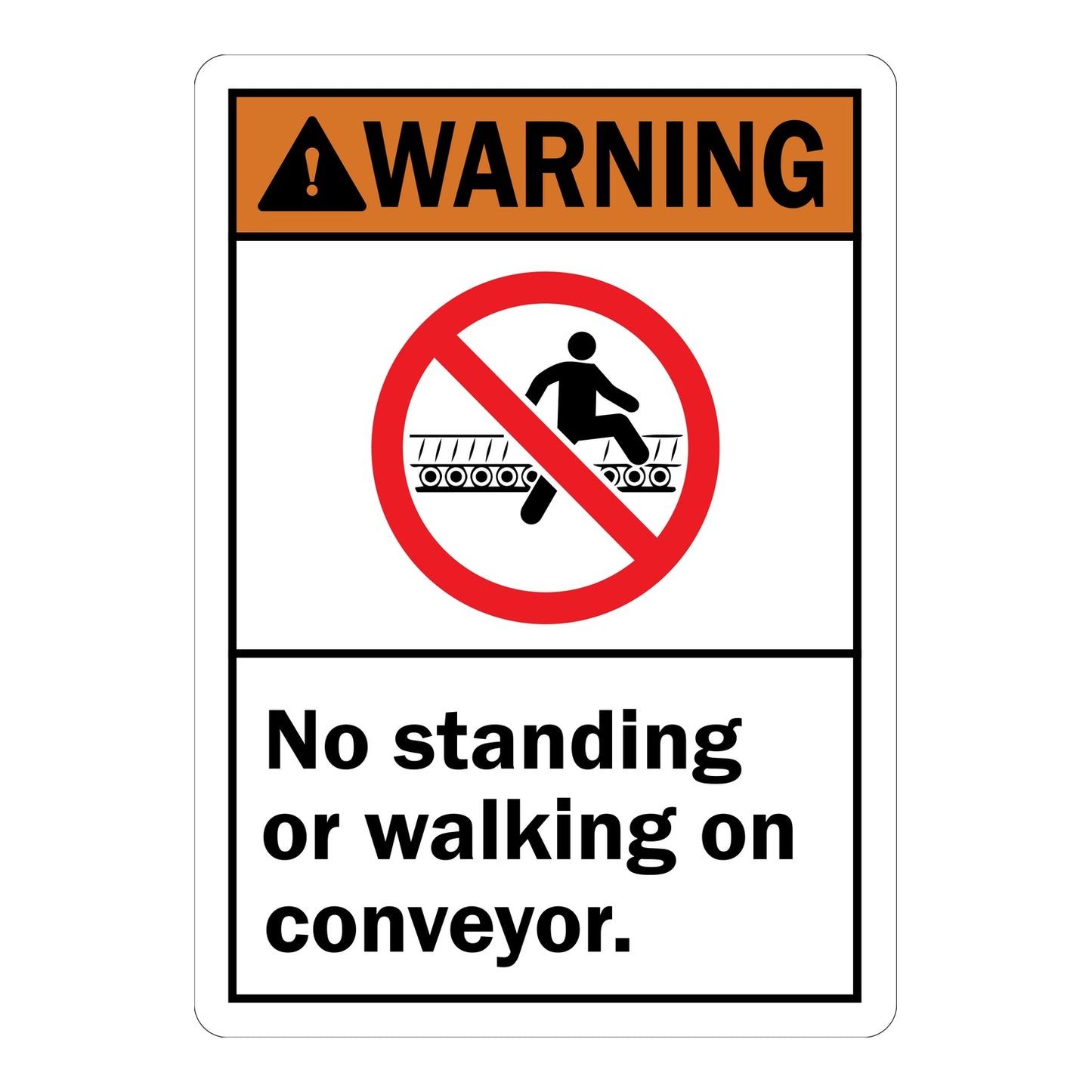 ANSI Warning: No Standing or Walking on Conveyor sign stickers featuring bold orange-black WARNING header with prohibited icon, restricts unsafe conveyor use