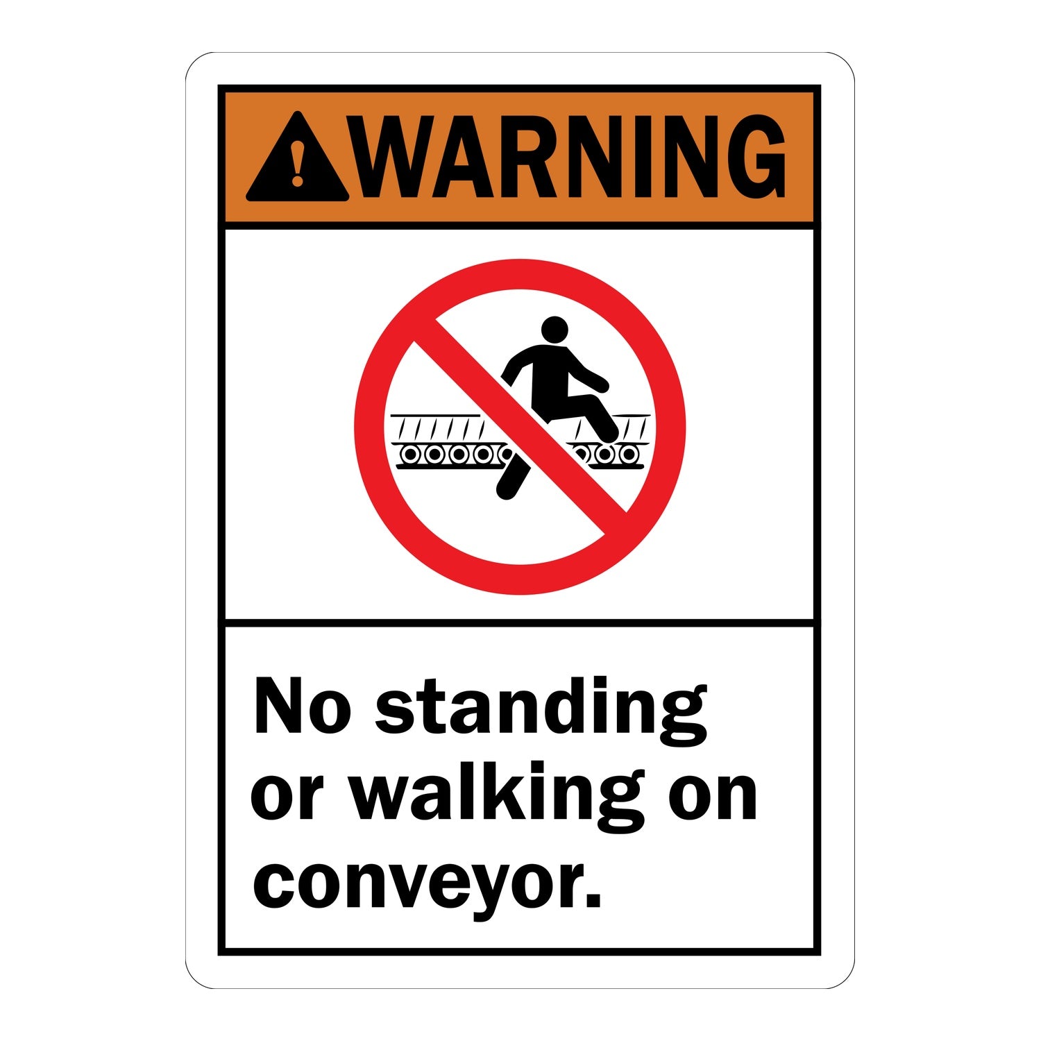 ANSI Warning: No Standing or Walking on Conveyor