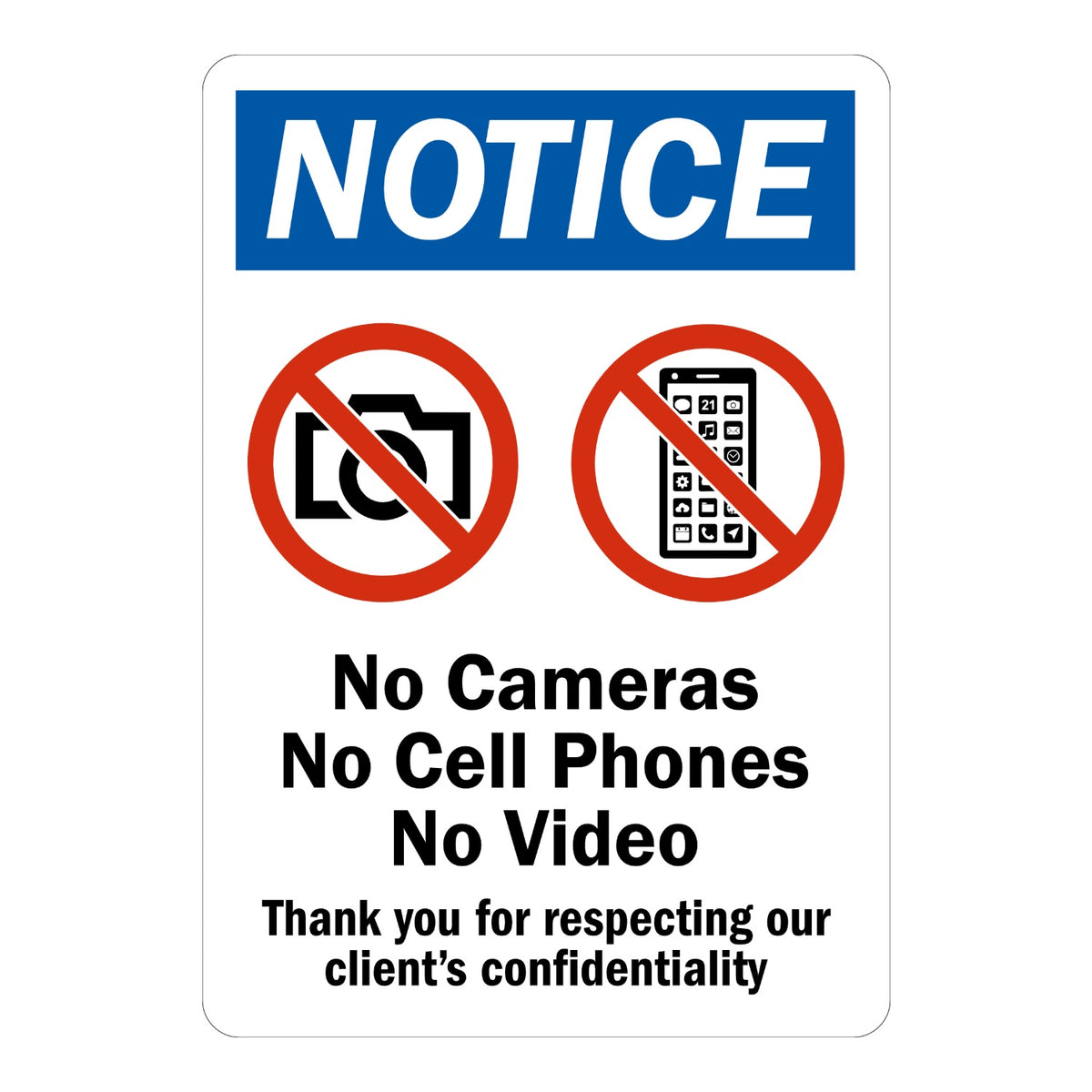 Notice No Cameras No Cell Phones No Video sign sticker with blue header and prohibition icons, a decal thanking visitors for respecting client confidentiality