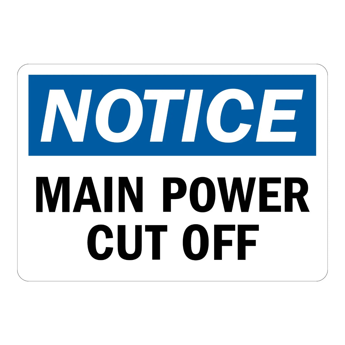 Notice: Main Power Cut-Off