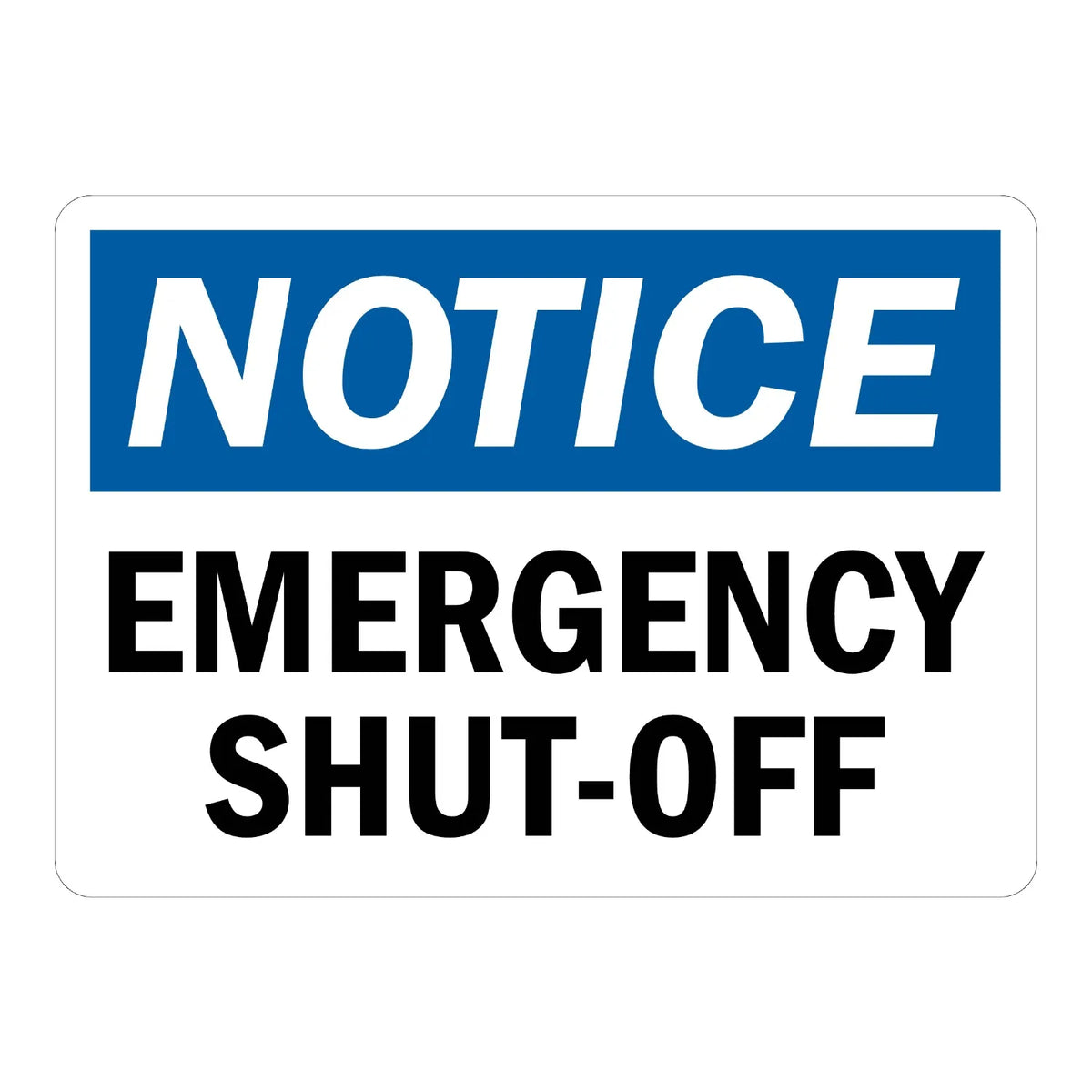 Notice: Emergency Shut-Off Sign Sticker – blue and white notice sign with bold black text labeling the emergency shut-off
