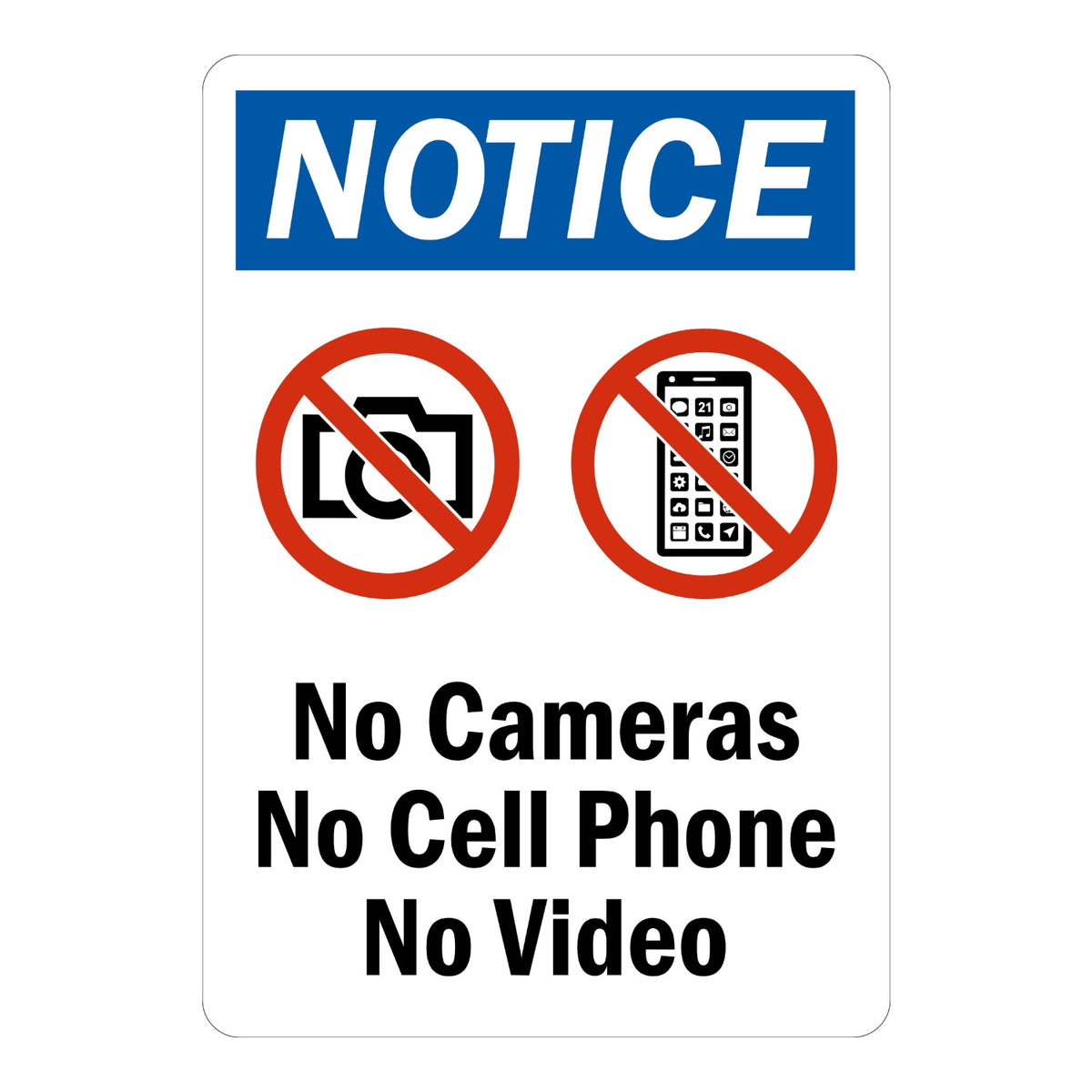 Notice - No Cameras No Cell Phone No Video