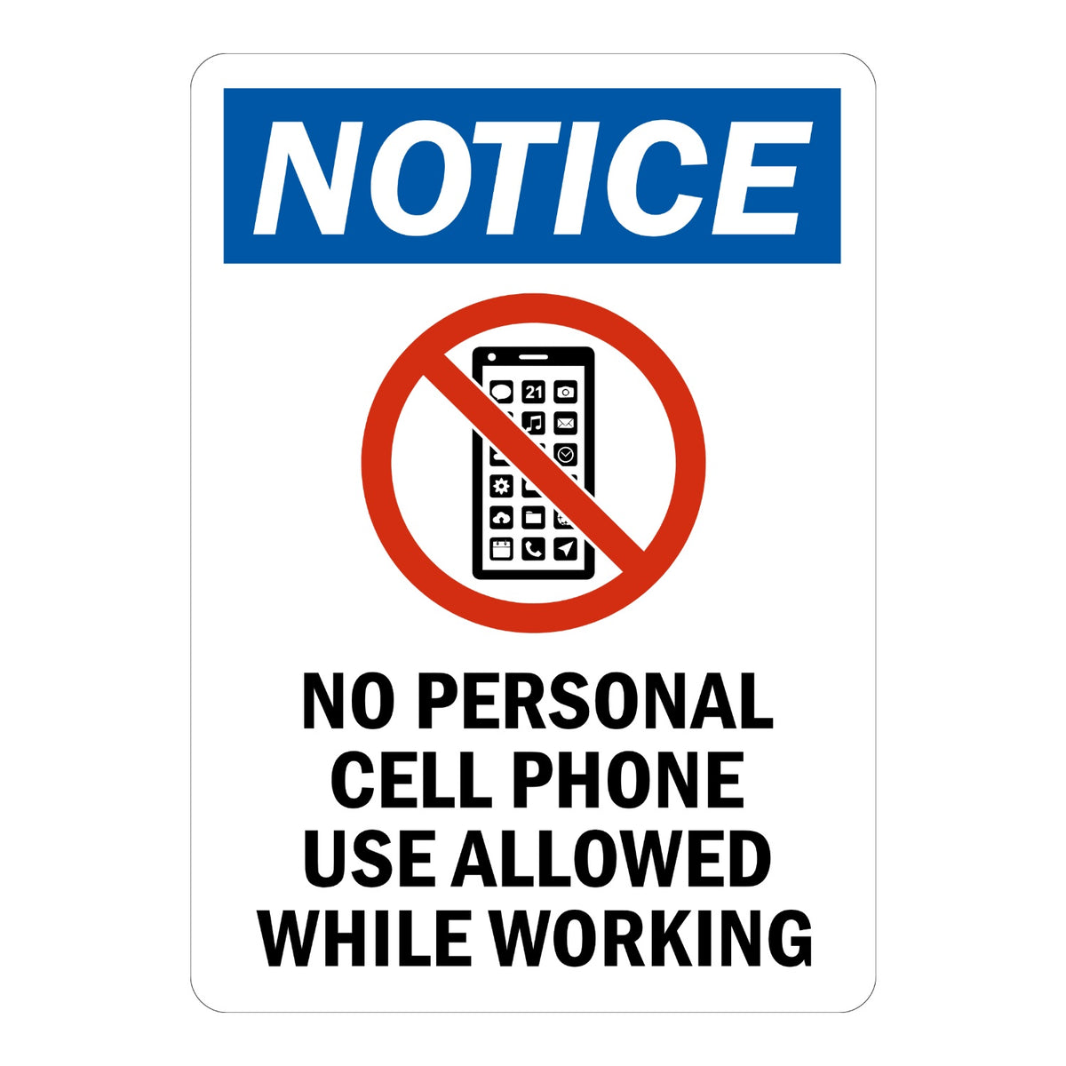Notice No Personal Cell Phone Use Allowed While Working sign sticker with blue header and prohibition icon over a phone, a workplace decal for phone-free work areas