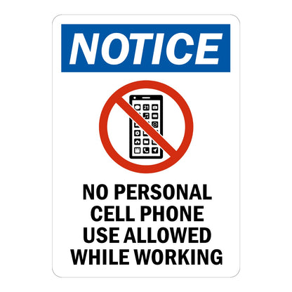 Notice No Personal Cell Phone Use Allowed While Working sign sticker with blue header and prohibition icon over a phone, a workplace decal for phone-free work areas