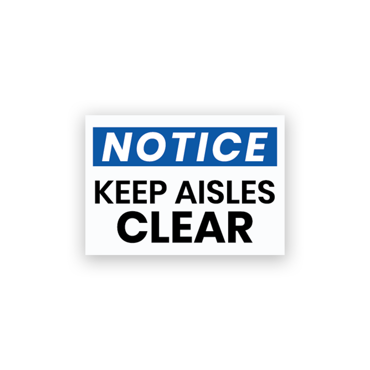 Notice Keep Aisles Clear Safety Sign Sticker – Blue and White Vinyl Decal