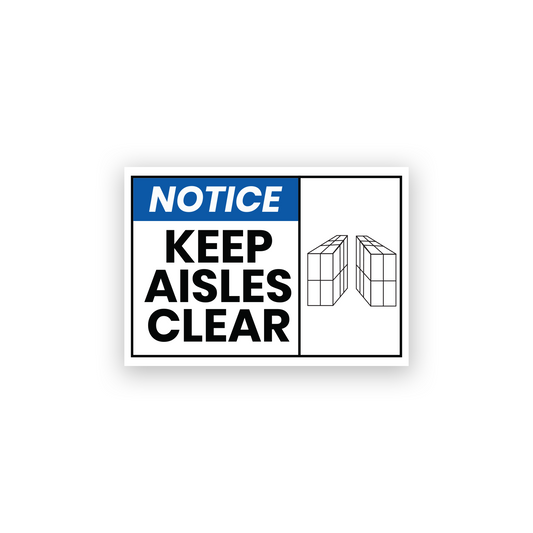 Notice Keep Aisles Clear Sign Stickers with Graphic