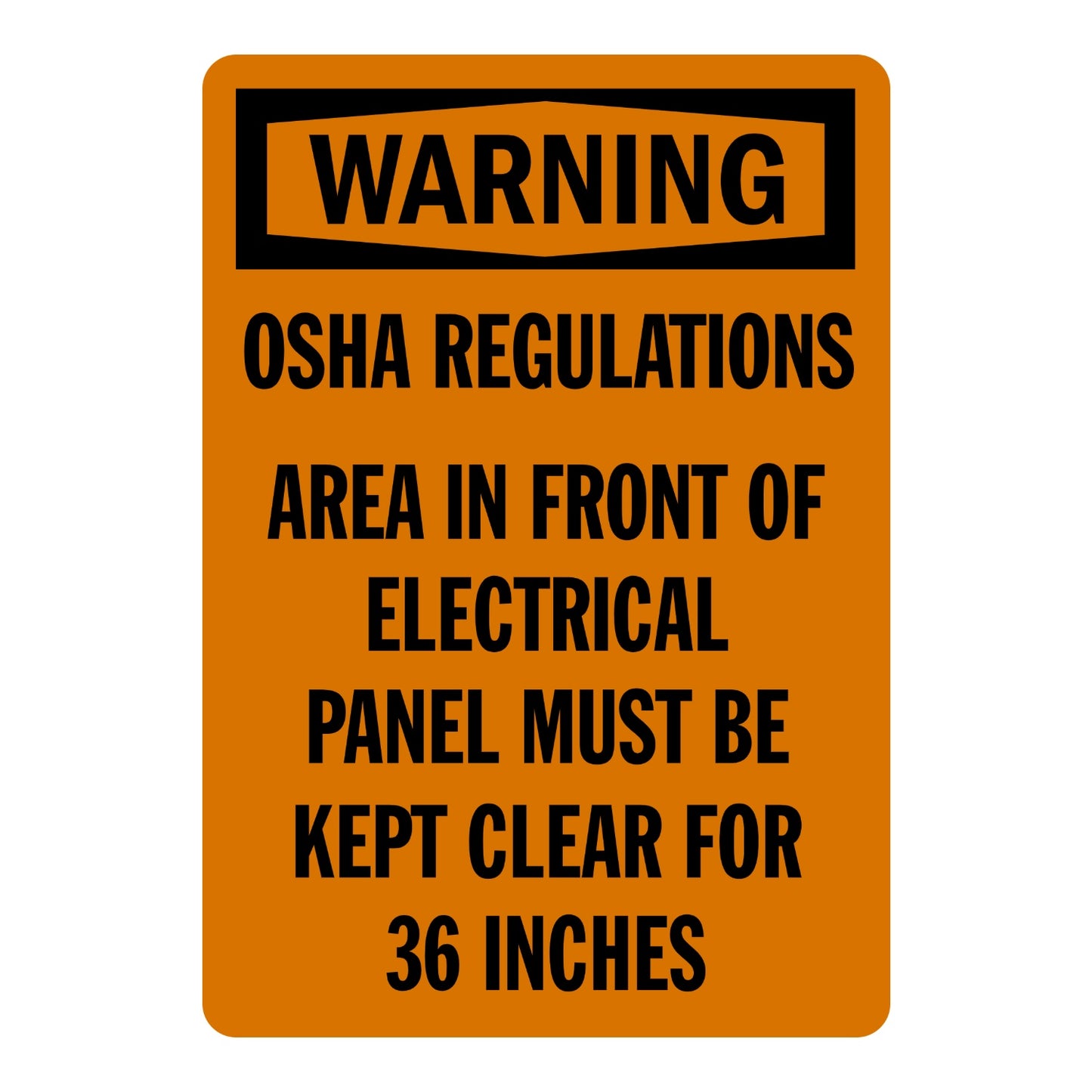 OSHA Warning: Electrical Panel Must Be Kept Clear for 36 Inches Sign Sticker with orange background and bold black text, used to enforce required clearance around electrical panels.