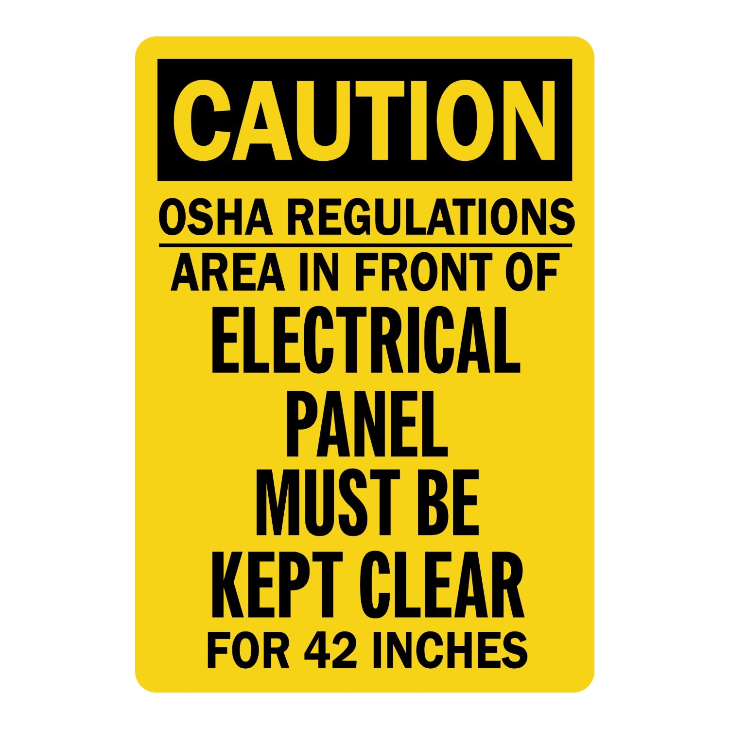 OSHA Caution: OSHA Regulations - Area in Front Electrical Panel Must Be Kept Clear for 42 Inches
