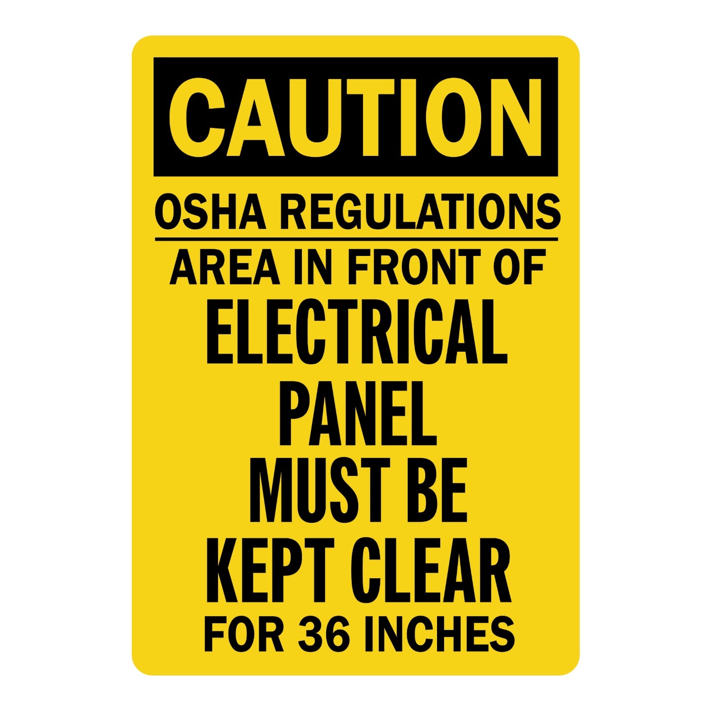 OSHA Caution: Electrical Panel Area Must Be Kept Clear for 36 Inches sign stickers featuring bold black CAUTION header, cites OSHA regulations clearly