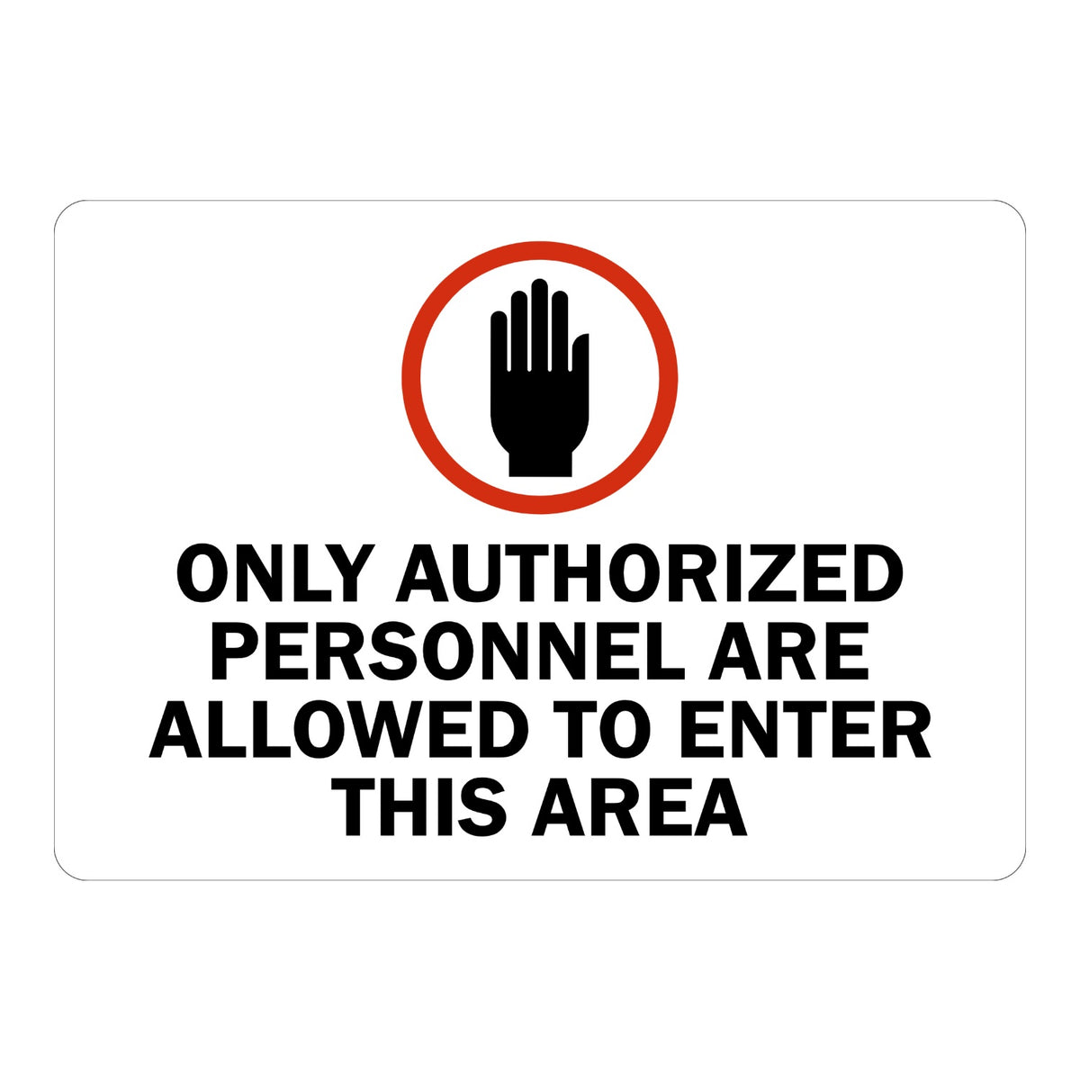 Admittance Sign: Only Authorized Personnel Are Allowed to Enter This Area