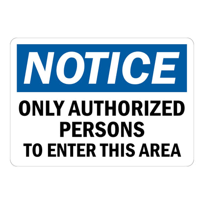 Notice Only Authorized Persons to Enter This Area Sign Stickers featuring bold blue NOTICE header and black bold text on a clean white background for restricted zones.