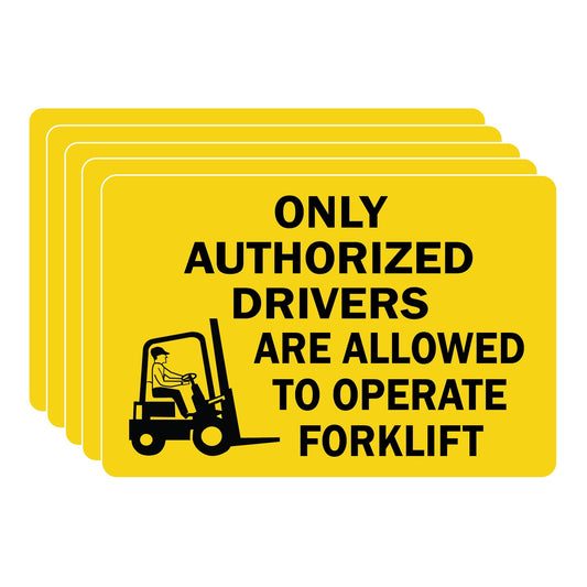 Only Authorized Drivers Are Allowed To Operate Forklift Sign Stickers