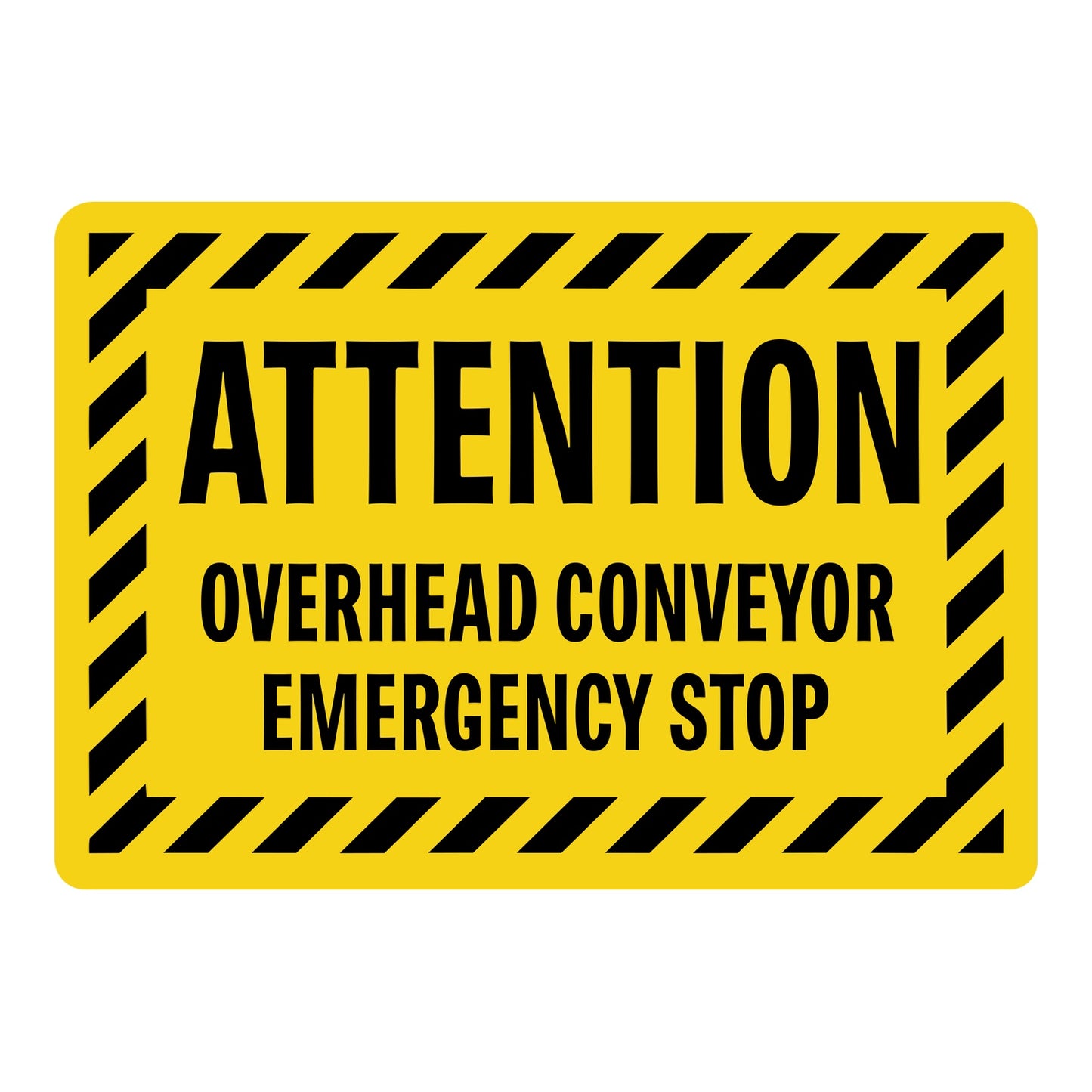 Warning: Striped Border Attention Sign: Overhead Conveyor Emergency Stop sign stickers featuring bold yellow-black hazard stripes, marks emergency stop point