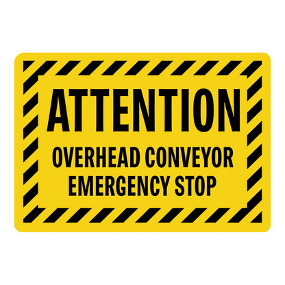 Warning: Striped Border Attention Sign: Overhead Conveyor Emergency Stop sign stickers featuring bold yellow-black hazard stripes, marks emergency stop point