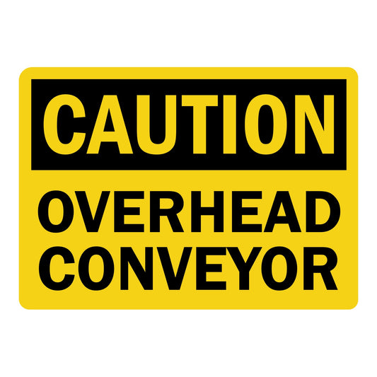 OSHA Caution: Overhead Conveyor