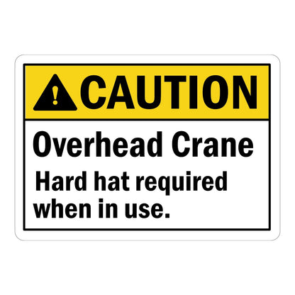 ANSI Caution: Overhead Crane - Hard Hat Required When in Use Sign Sticker with a yellow header on white, ideal for marking active overhead crane lift zones