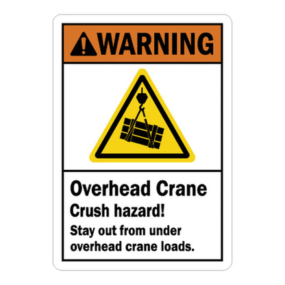 ANSI Warning: Overhead Crane Crush Hazard Stay Out From Under Overhead Crane Loads Sign Stickers – Orange WARNING header, suspended load icon. For crane & industrial sites.