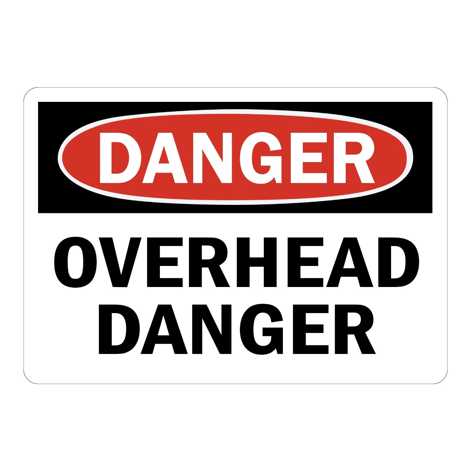 OSHA Danger: Overhead Danger