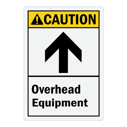 ANSI Caution: Overhead Equipment (With Up Arrow) Sign Sticker with yellow header, black upward-pointing arrow icon, and bold black text on white panel below