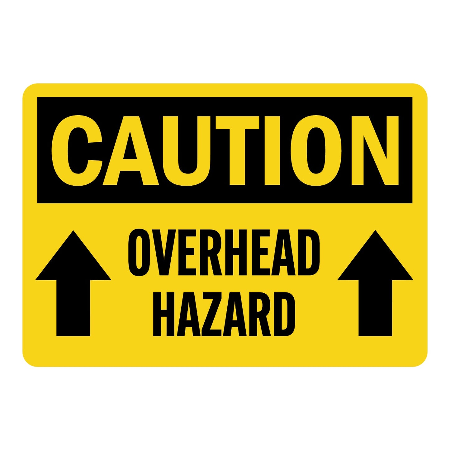 OSHA Caution: Overhead Hazard Sign Sticker with bold black header on yellow background, upward-pointing arrows on either side, and large black bold lettering