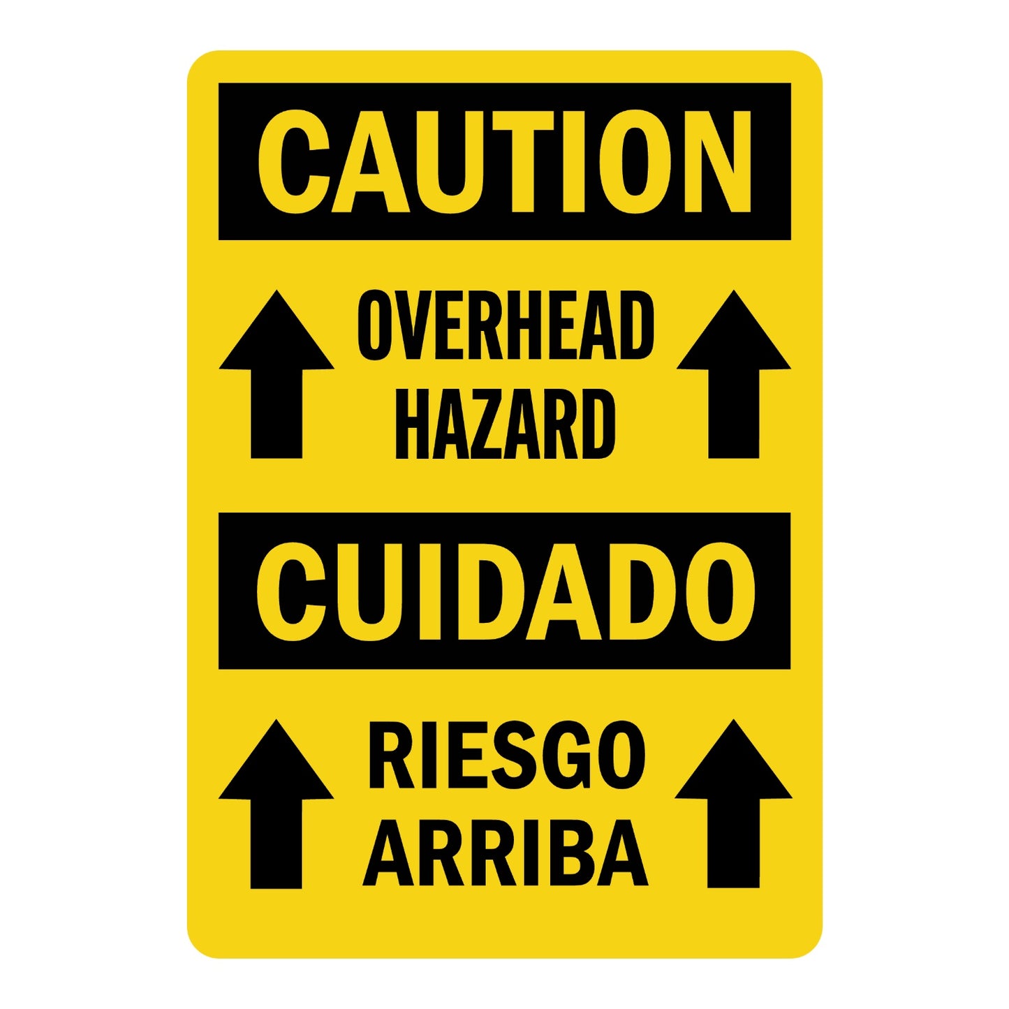 Bilingual OSHA Caution: Overhead Hazard With Up Arrow Sign Sticker with bold black headers on yellow background, upward-pointing arrows, and bilingual English/Spanish warning text