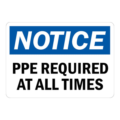 OSHA Notice PPE Required At All Times Sign Sticker with blue header, italicized white text, and bold black text on white background for personal protective equipment areas.