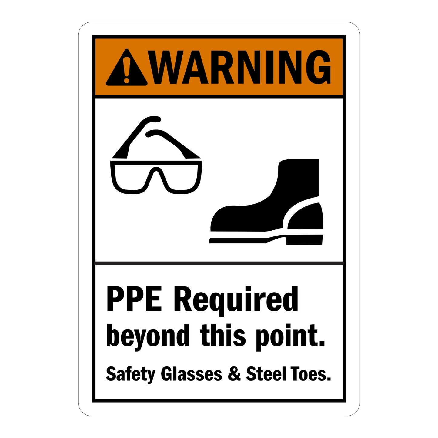 ANSI Warning PPE Required Beyond This Point Safety Glasses & Steel Toes Sign Sticker with orange header, black warning triangle icon, and glasses/boot graphics for PPE areas.