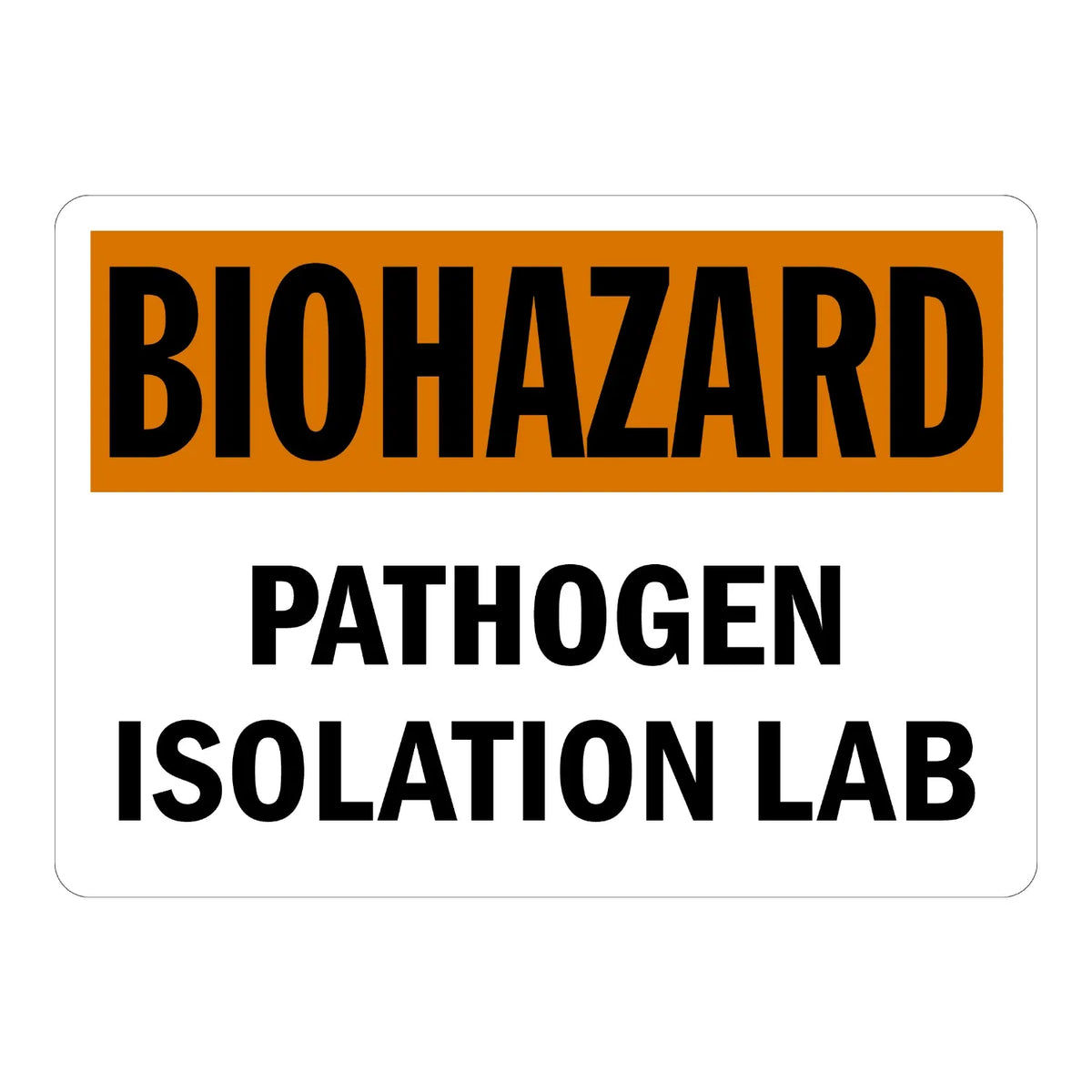 Biohazard: Pathogen Isolation Lab sign stickers featuring bold black text on orange header, clearly marks restricted pathogen isolation lab entry areas