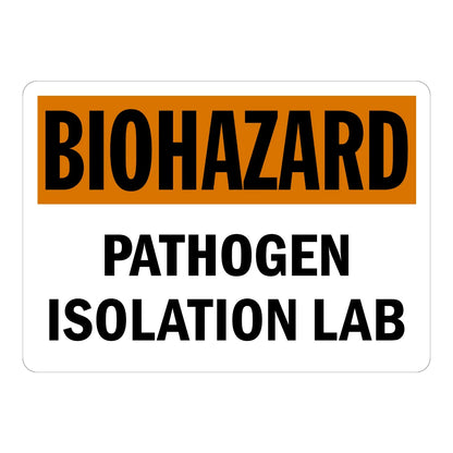 Biohazard: Pathogen Isolation Lab sign stickers featuring bold black text on orange header, clearly marks restricted pathogen isolation lab entry areas