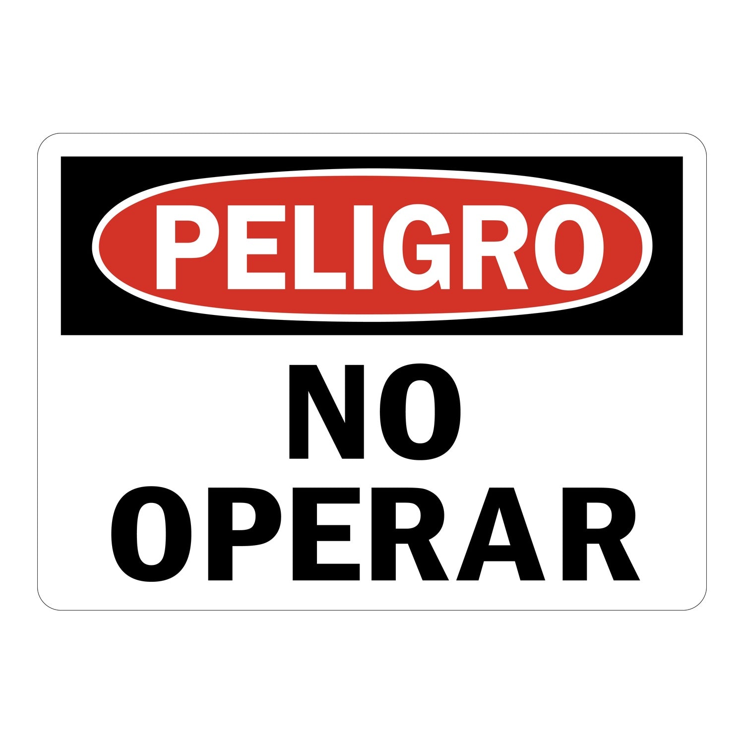 Spanish OSHA Danger: Peligro - No Operar