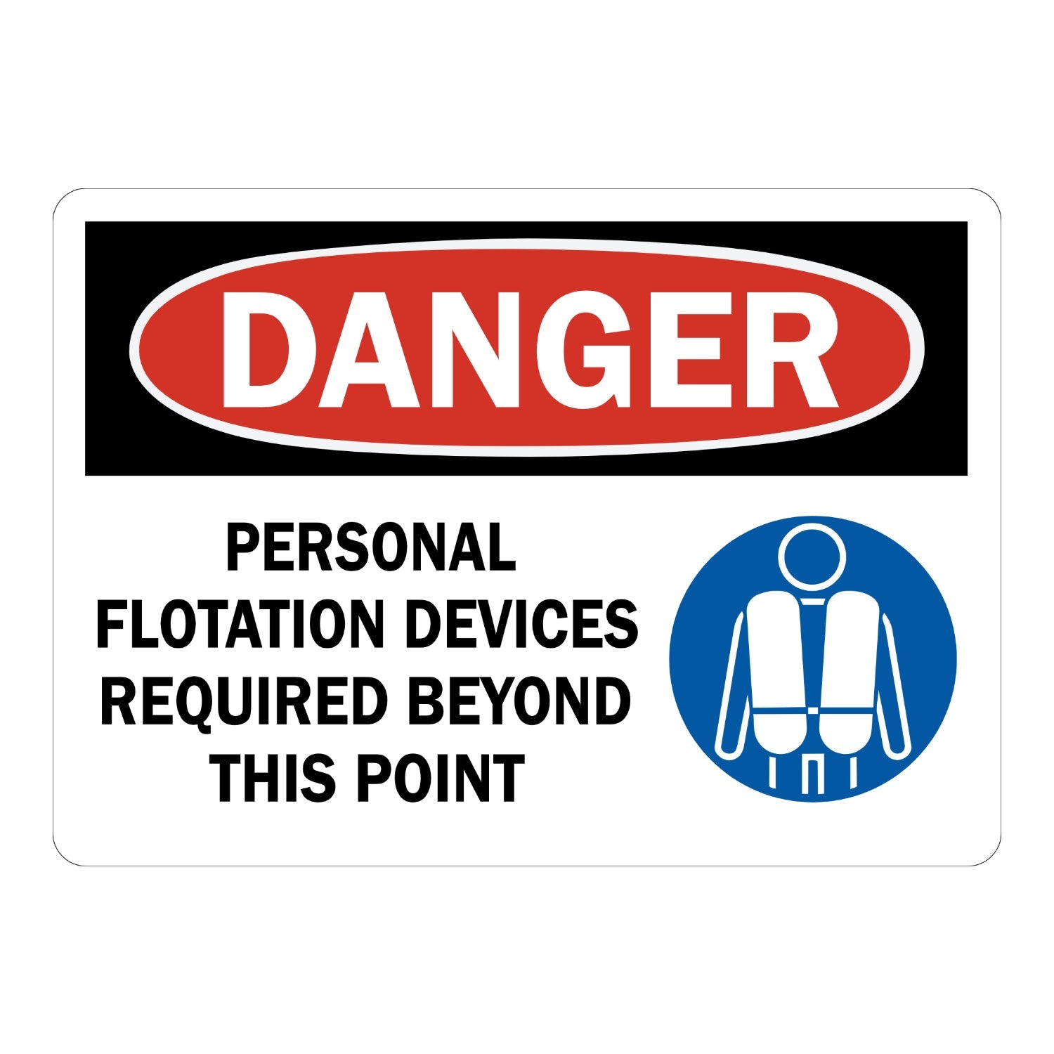 OSHA Danger: Personal Flotation Devices Required Beyond This Point