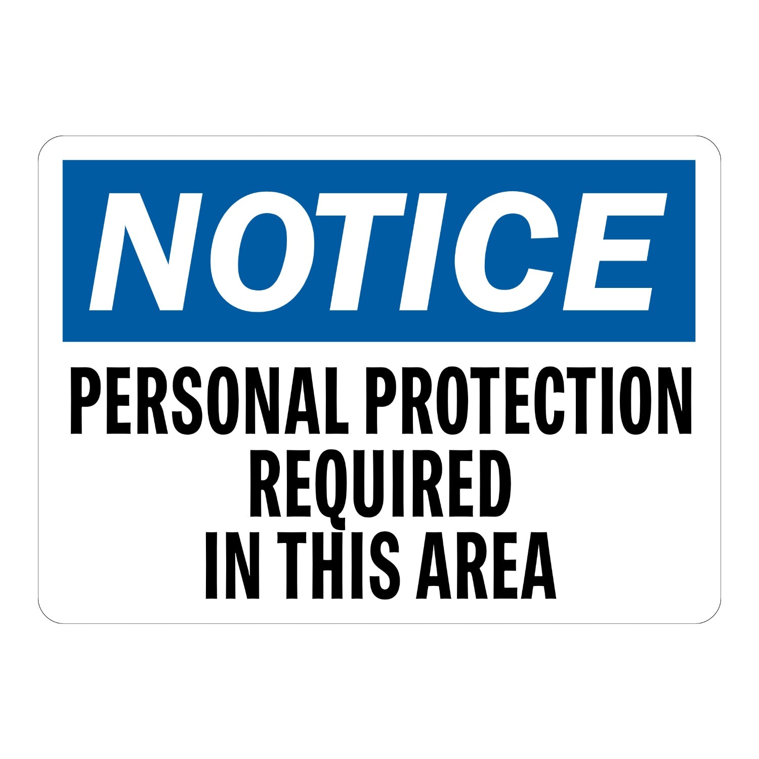 OSHA Notice: Personal Protection Required in This Area