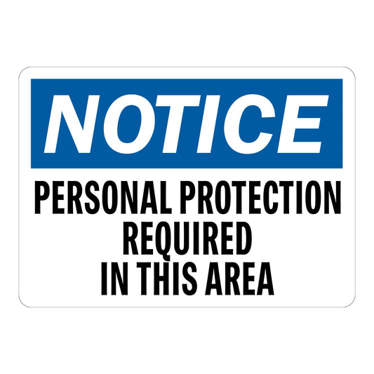 OSHA Notice: Personal Protection Required in This Area