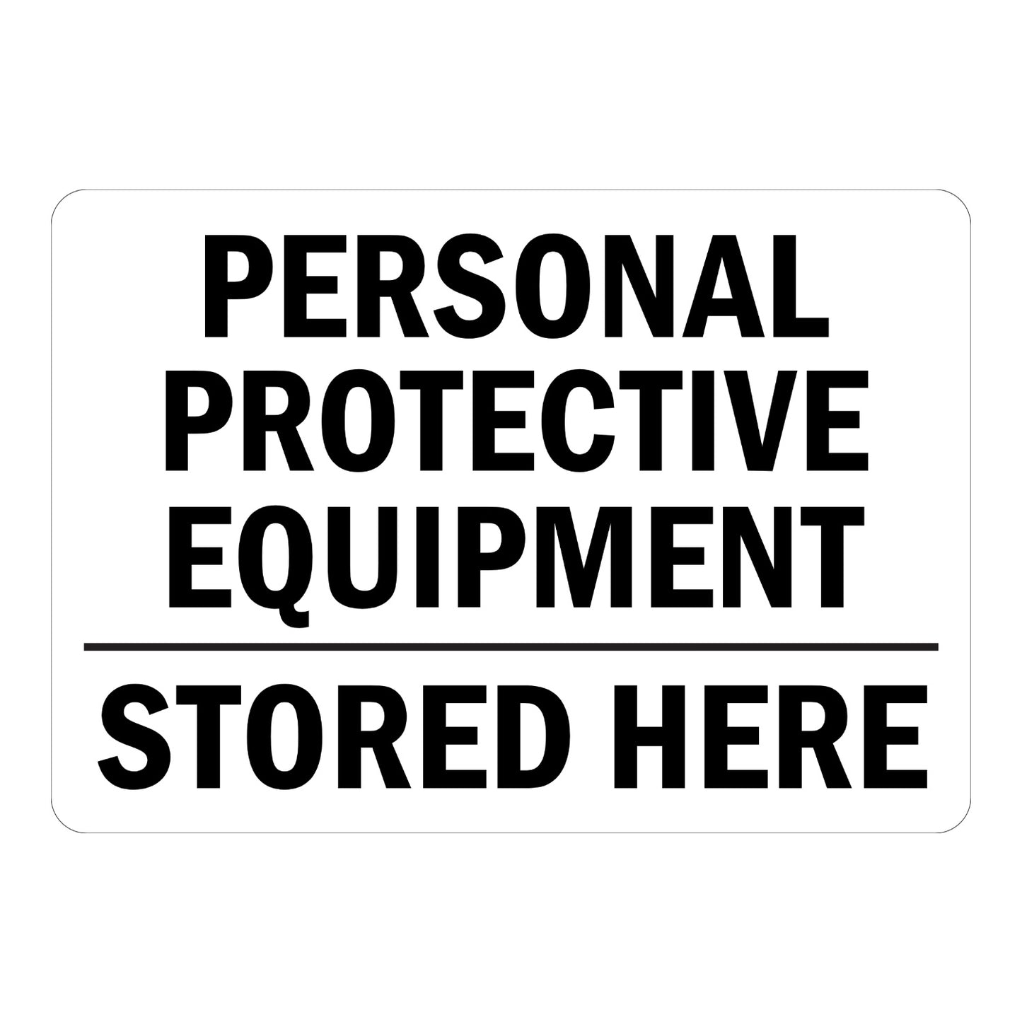 Warning Personal Protective Equipment Stored Here Sign Sticker with bold black text, horizontal divider line, and white background for PPE storage location areas.