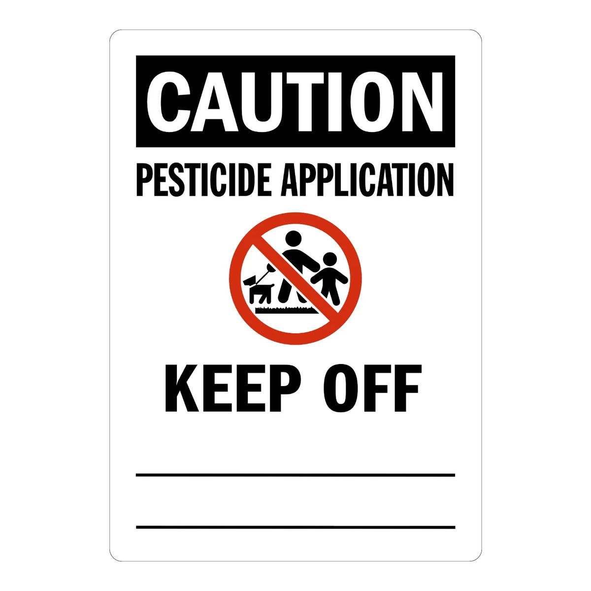 Caution: Pesticide Application, Keep Off sign stickers, black CAUTION banner, no-entry icon of adult, child and dog, script-style date and applicator fill-in lines.