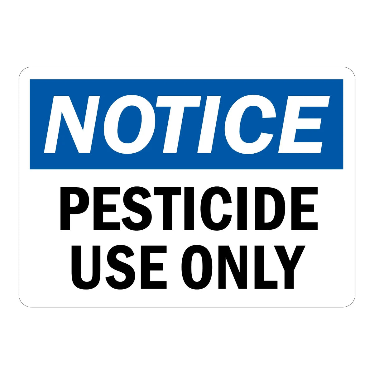 OSHA Notice: Pesticide Use Only sign stickers, blue header banner with bold white italic NOTICE text, bold black PESTICIDE USE ONLY text on white rounded background.