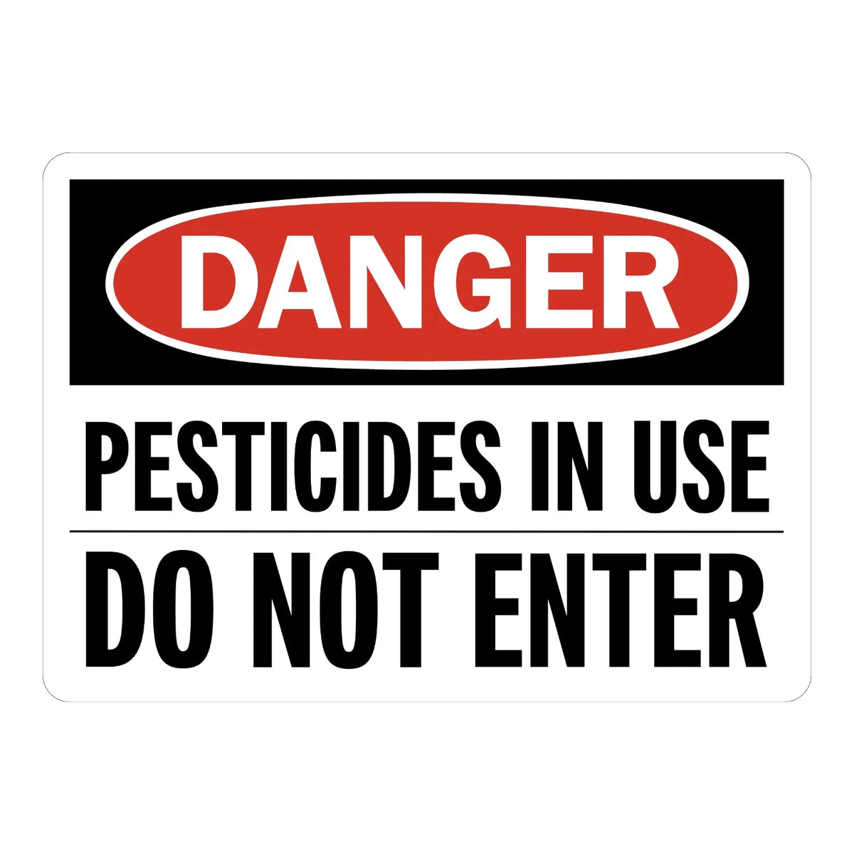 OSHA Danger: Pesticides in Use - Do Not Enter
