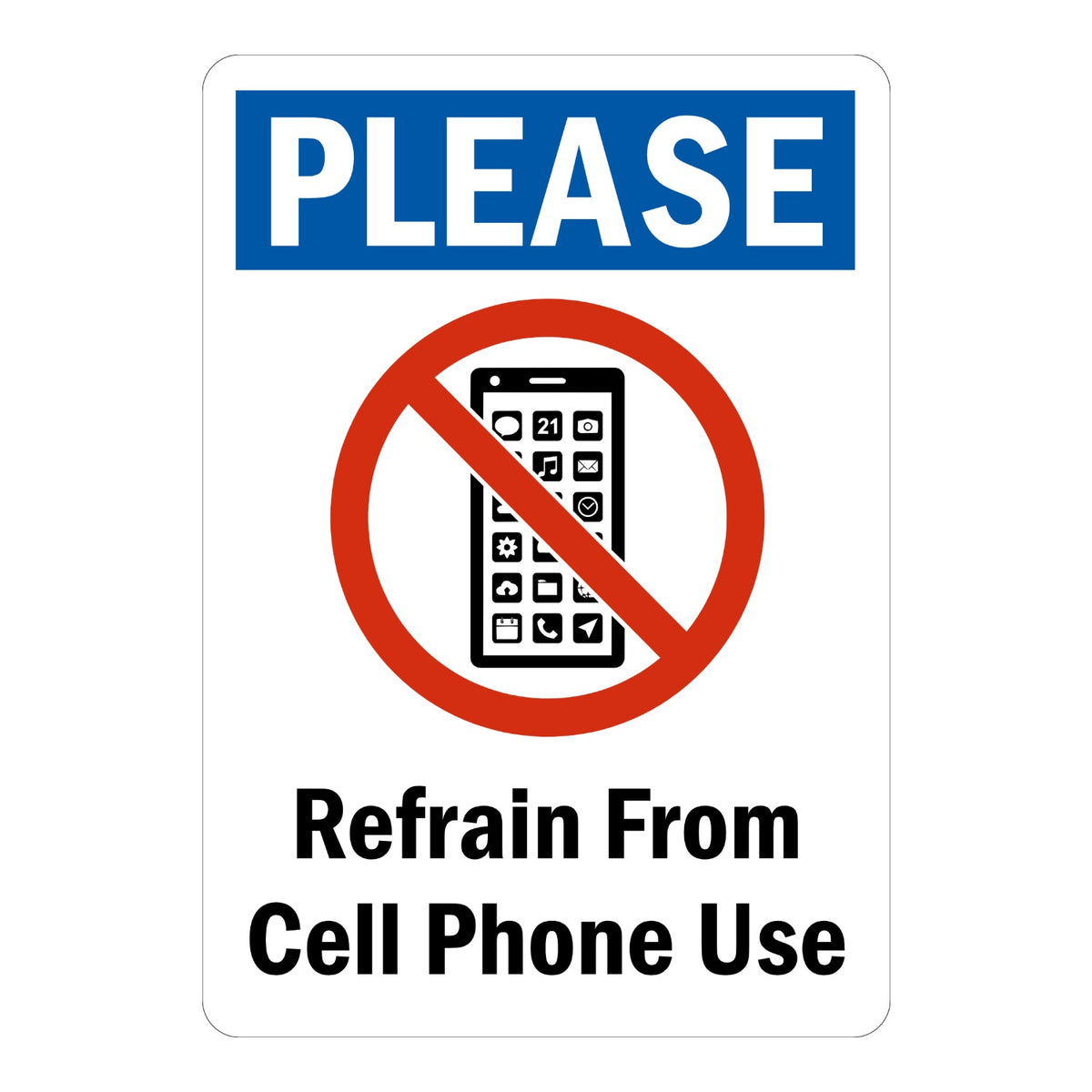 Please Refrain From Cell Phone Use sign sticker with blue header and prohibition icon over a phone, a workplace decal politely asking people to avoid phone use
