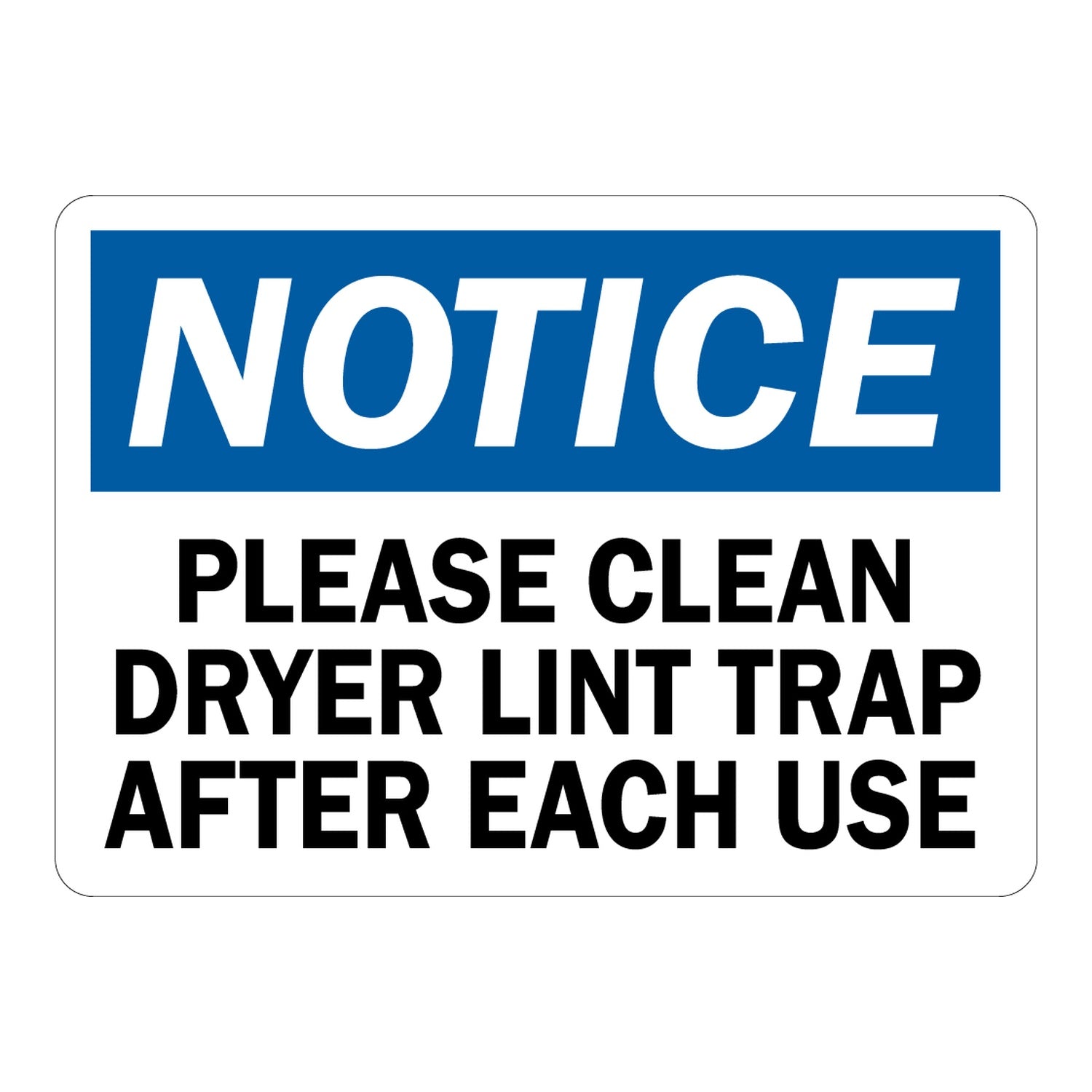 OSHA Notice: Please Clean Dryer Lint Trap After Each Use