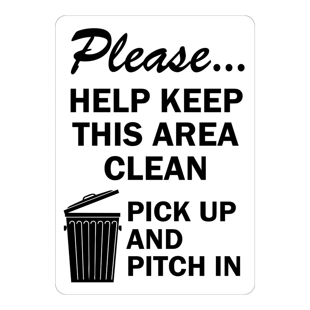 Please Help Keep This Area Clean - Pick Up and Pitch In
