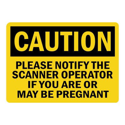 OSHA Caution: Please Notify the Scanner Operator If You Are or May Be Pregnant Sign Sticker with black header, yellow background, bold black text throughout