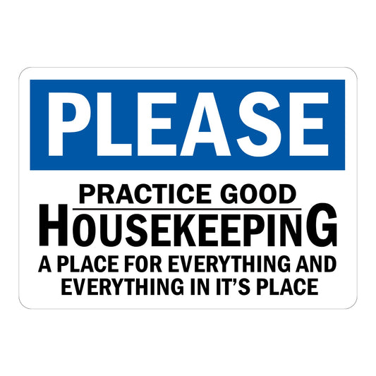 Please Practice Good Housekeeping - a Place for Everything and Everything in It's Place