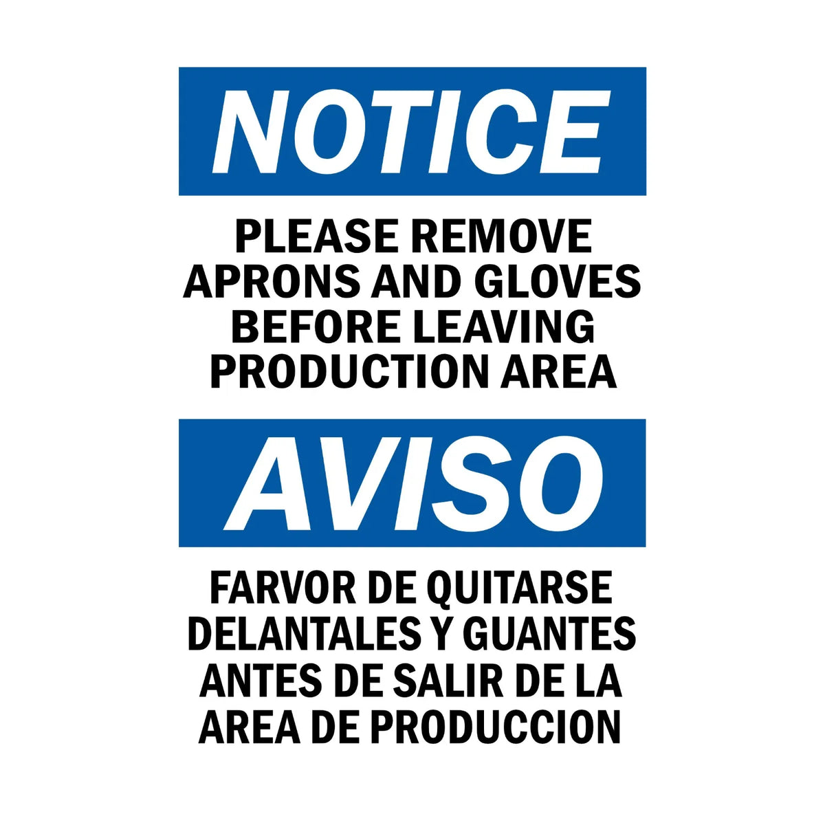 Bilingual OSHA Notice: Please Remove Aprons and Gloves Before Leaving Production Area, Farvor De Quitarse Delantales Y Guantes Antes De Salir De La