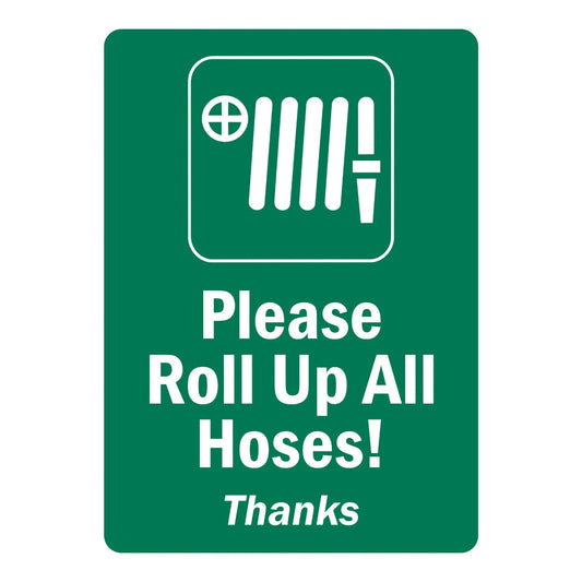 Warning: Please Roll Up All Hoses! Thanks
