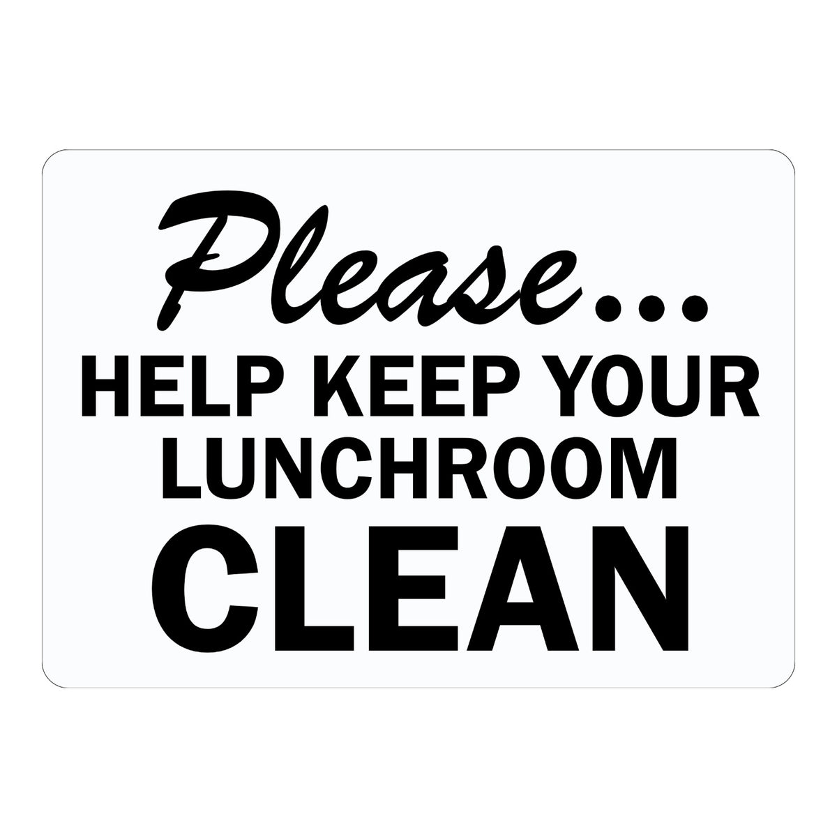 Please, Help Keep Your Lunchroom Clean