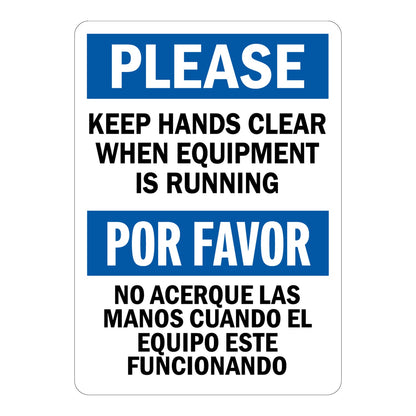 Please Keep Hands Clear When Equipment Is Running sign with blue please header and matching English and Spanish warning text