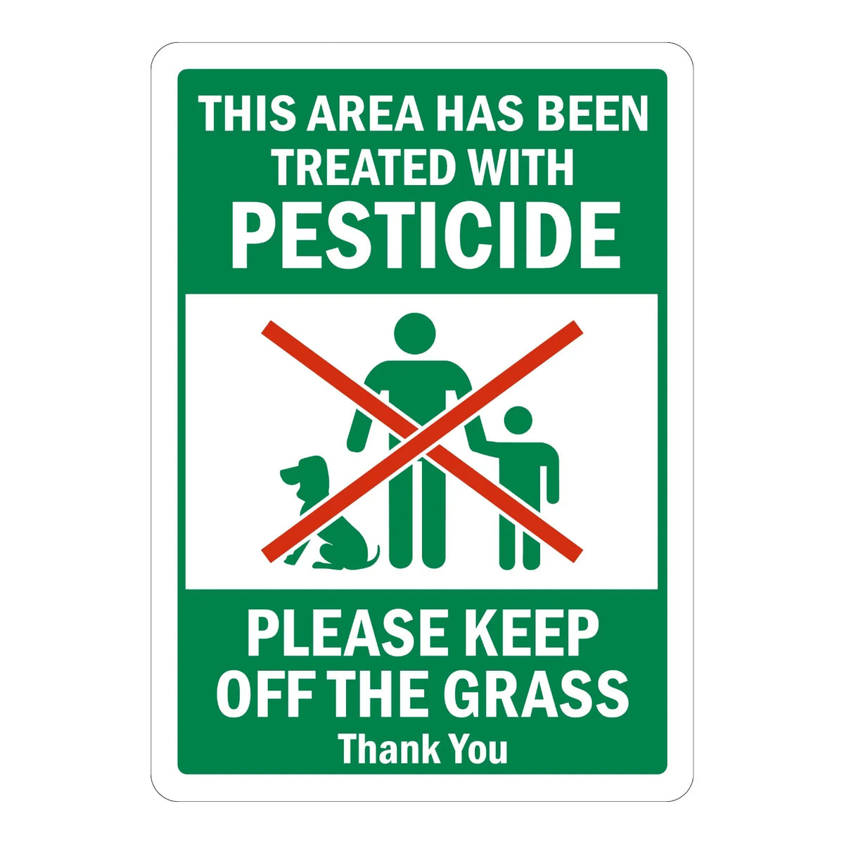 Warning: This Area Has Been Treated with Pesticide: Please Keep Off the Grass, Thankyou