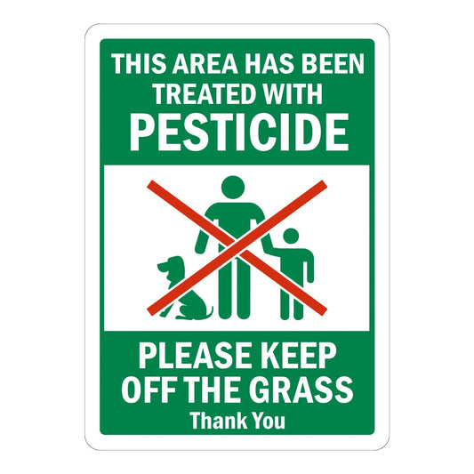 Warning: This Area Has Been Treated with Pesticide: Please Keep Off the Grass, Thankyou