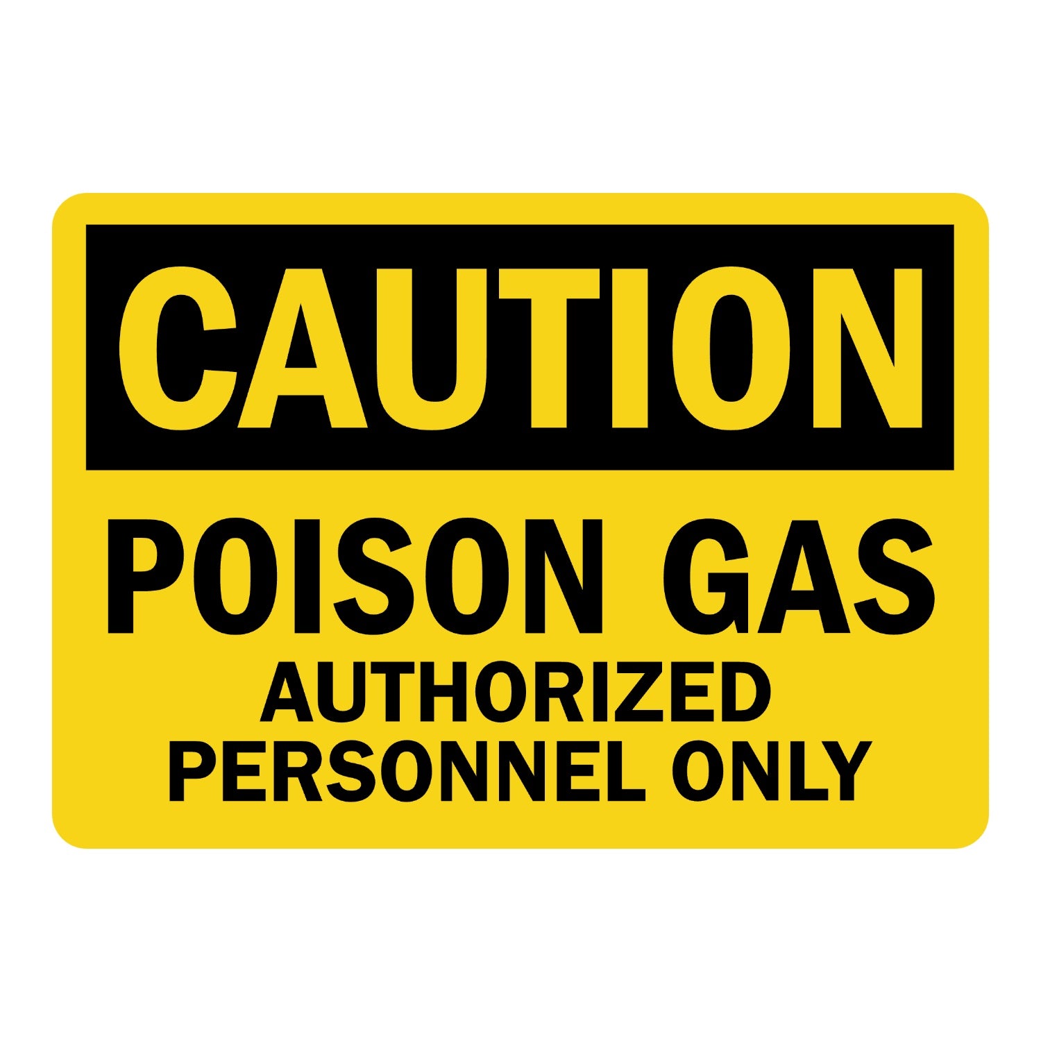 OSHA Caution: Poison Gas - Authorized Personnel Only