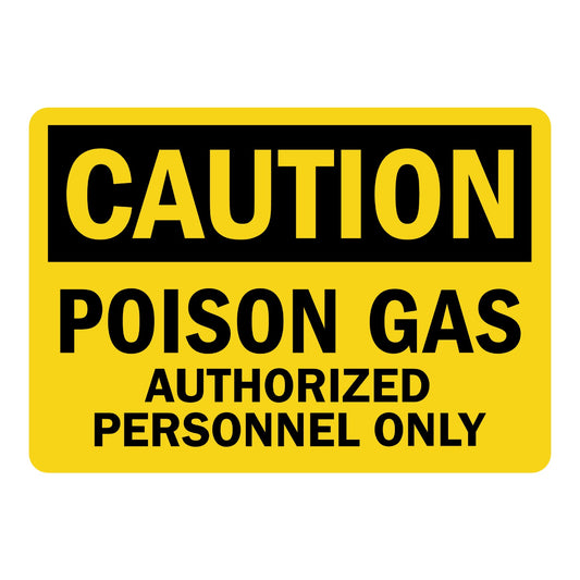 OSHA Caution: Poison Gas - Authorized Personnel Only